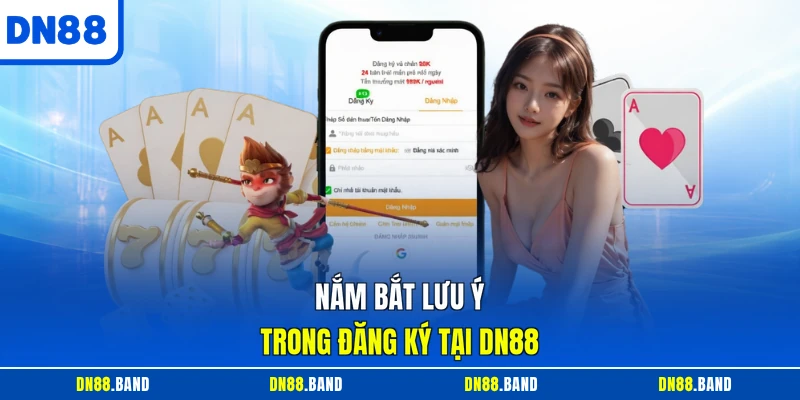 Nắm bắt lưu ý trong đăng ký tại DN88